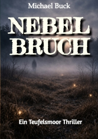 Kniha Nebelbruch Michael Buck
