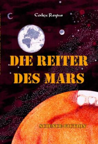 Kniha Die Reiter des Mars Codex Regius