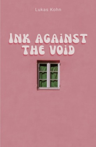 Kniha Ink against the void Lukas Kohn
