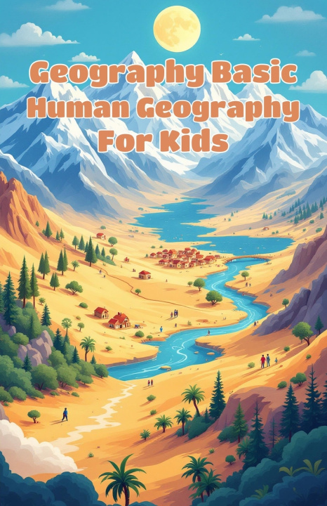 Knjiga Geography Basic Human Geography for Kids Khasan Laudry