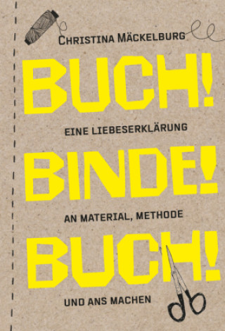 Kniha Buch! Binde! Buch! Christina Mäckelburg