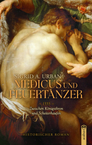Boek Medicus und Feuertänzer Sigrid A. Urban