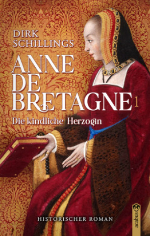 Knjiga Anne de Bretagne Dirk Schillings
