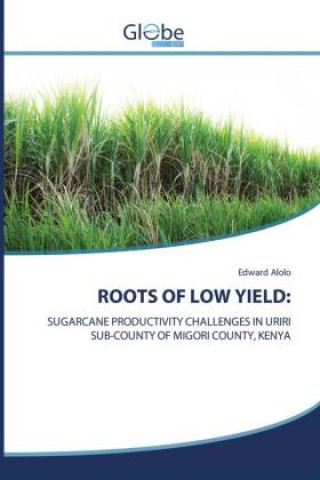 Knjiga ROOTS OF LOW YIELD: Edward Alolo