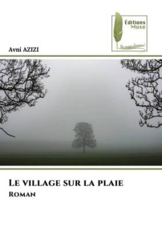 Knjiga Le village sur la plaie Avni AZIZI