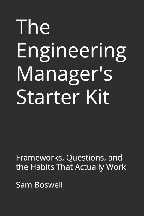 Boek The Engineering Manager's Starter Kit Sam Boswell