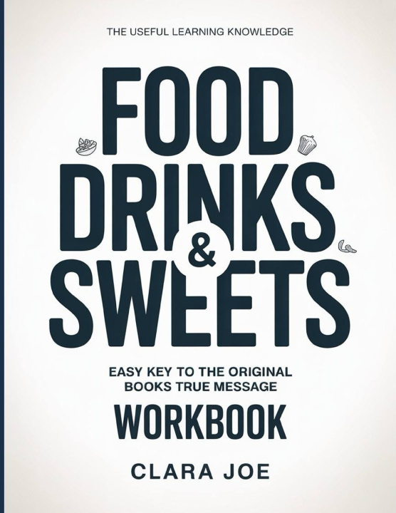 Knjiga The Useful Learning Knowledge Food Drink & Sweets Clara Joe