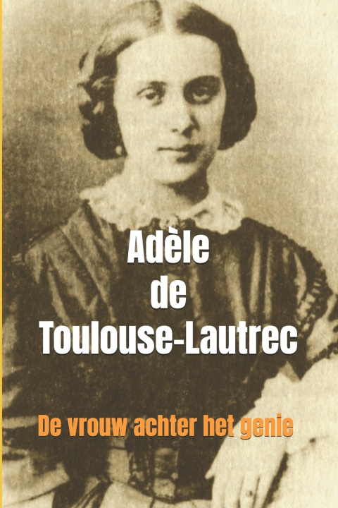 Boek Adèle de Toulouse-Lautrec François-Léonard de l'Aber