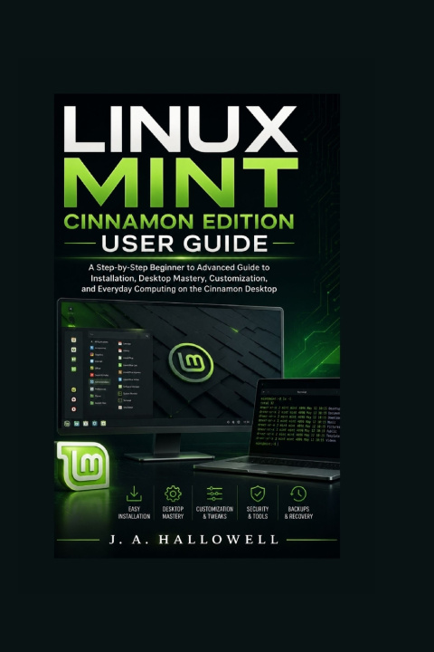 Kniha LINUX MINT CINNAMON EDITION USER GUIDE J. A. Hallowell