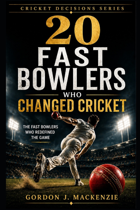 Kniha 20 Fast Bowlers Who Changed Cricket Gordon J. MacKenzie