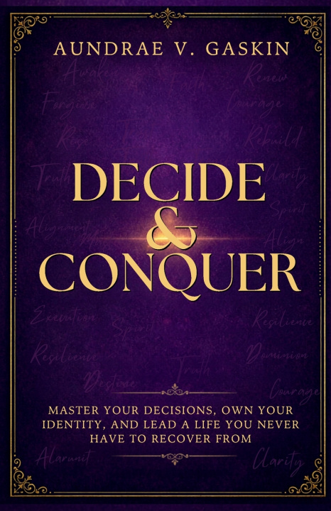 Knjiga Decide & Conquer Aundrae V Gaskin