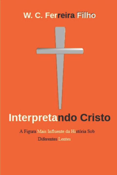 Kniha Interpretando Cristo Waldemar Cândido Ferreira Filho