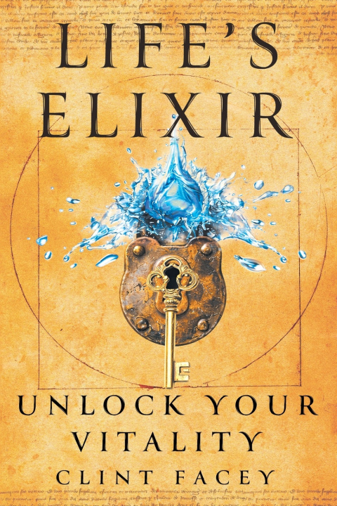 Knjiga Life's Elixir Clint Facey