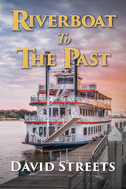 Kniha Riverboat To The Past David Streets