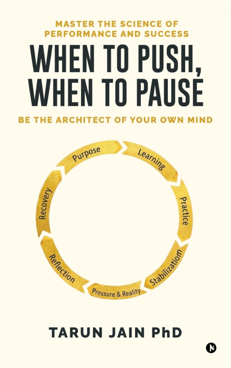 Kniha When to Push When to Pause Tarun Jain PhD