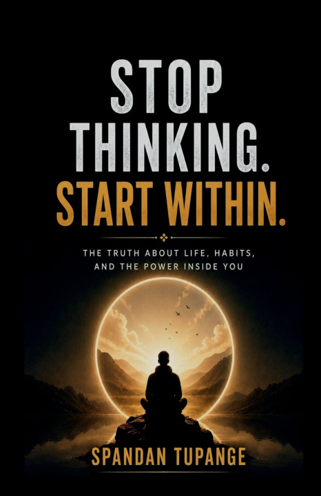 Kniha Stop thinking start within spandan tupange