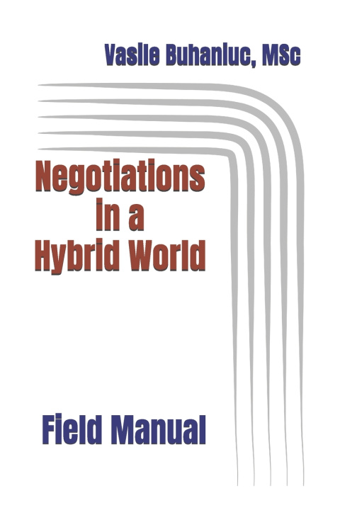Knjiga Negotiations in a Hybrid World Vasile Buhaniuc MSc