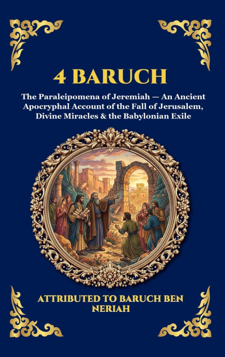 Kniha 4 Baruch Attributed to Baruch ben Neriah