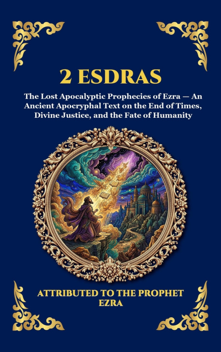 Kniha 2 Esdras Attributed to the Prophet Ezra