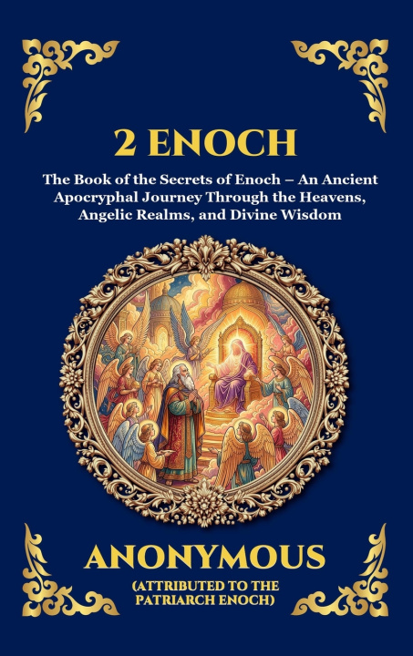 Kniha 2 Enoch Attributed to the Patriarch Enoch