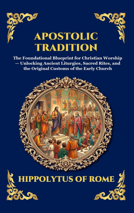 Knjiga Apostolic Tradition Hippolytus of Rome