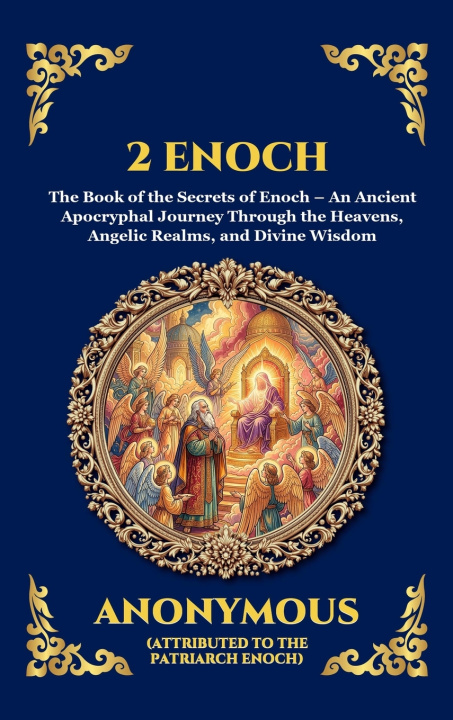 Kniha 2 Enoch Attributed to the Patriarch Enoch