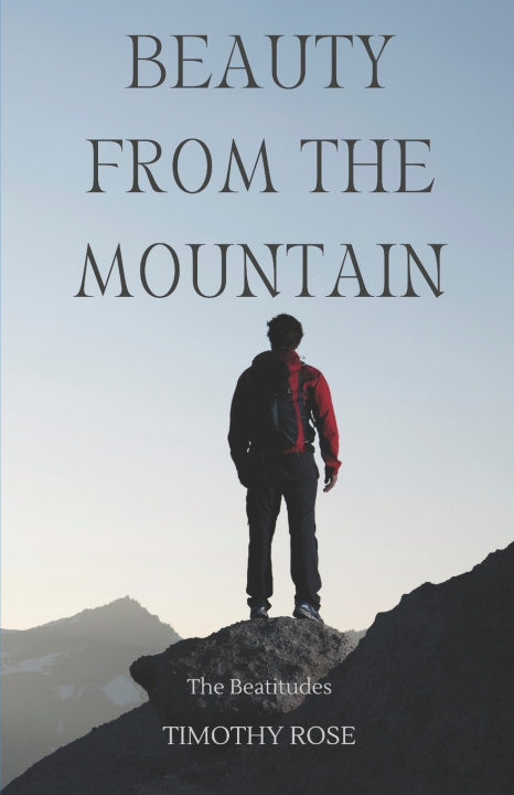 Buch Beauty from the Mountain Timothy Rose