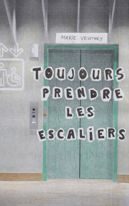 Knjiga TOUJOURS PRENDRE ESCALIERS VEUTHEY MARIE
