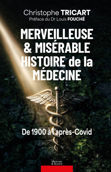 Kniha Merveilleuse & misérable histoire de la médecine - De 1900 à l'après-Covid Tricart