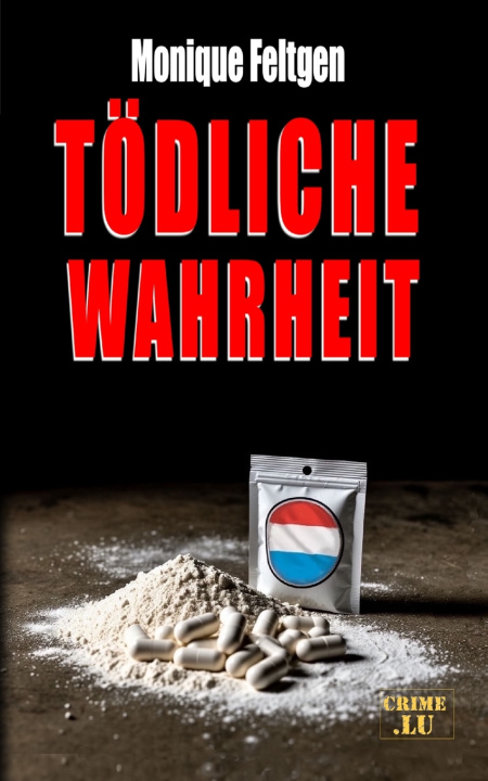 Book Tödliche Wahrheit Monique Feltgen