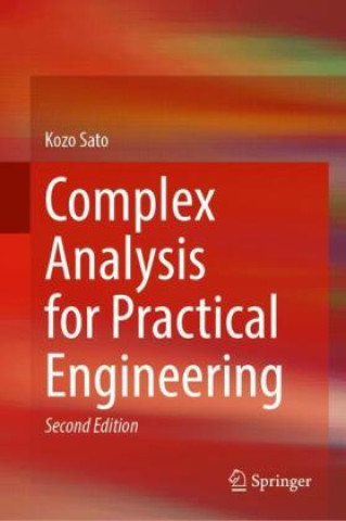 Knjiga Complex Analysis for Practical Engineering Kozo Sato