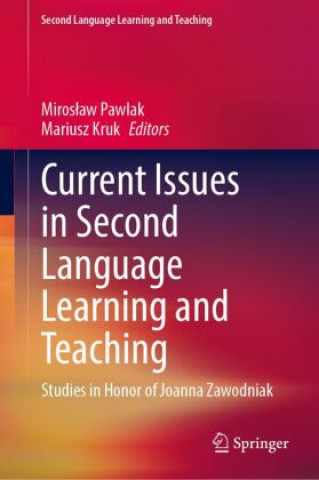 Knjiga Current Issues in Second Language Learning and Teaching Miroslaw Pawlak