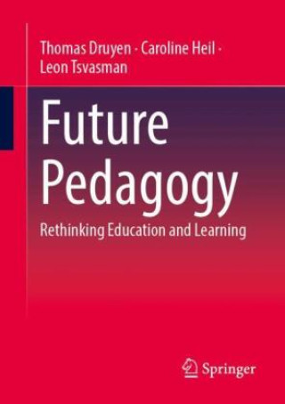 Kniha Future Pedagogy Thomas Druyen
