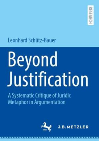 Kniha Beyond Justification Leonhard Schütz-Bauer