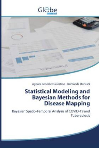 Kniha Statistical Modeling and Bayesian Methods for Disease Mapping Agbata Benedict Celestine