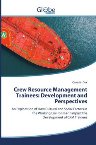 Knjiga Crew Resource Management Trainees: Development and Perspectives Quentin Cox