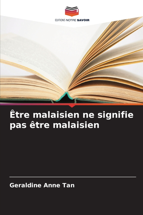 Kniha Être malaisien ne signifie pas être malaisien Geraldine Anne Tan