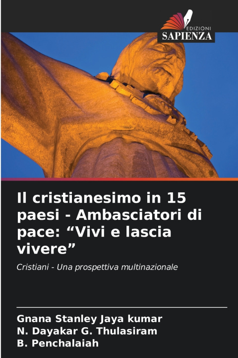 Kniha Il cristianesimo in 15 paesi - Ambasciatori di pace Gnana Stanley Jaya Kumar
