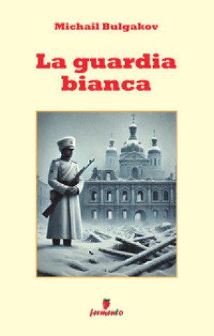 Knjiga guardia bianca Michail Bulgakov