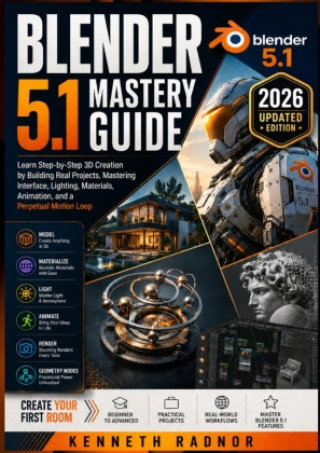 Kniha Blender 5.1 Mastery Guide Kenneth Radnor