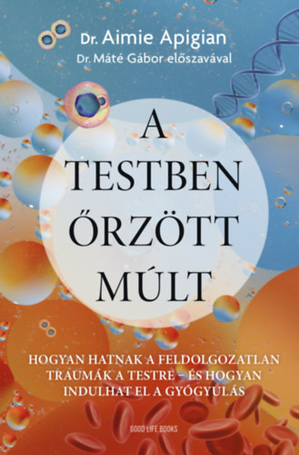 Kniha A testben őrzött múlt Aimie Dr. Apigian