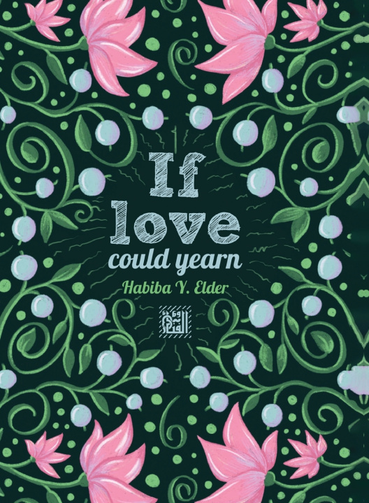 Knjiga If Love Could Yearn Habiba Y. Elder