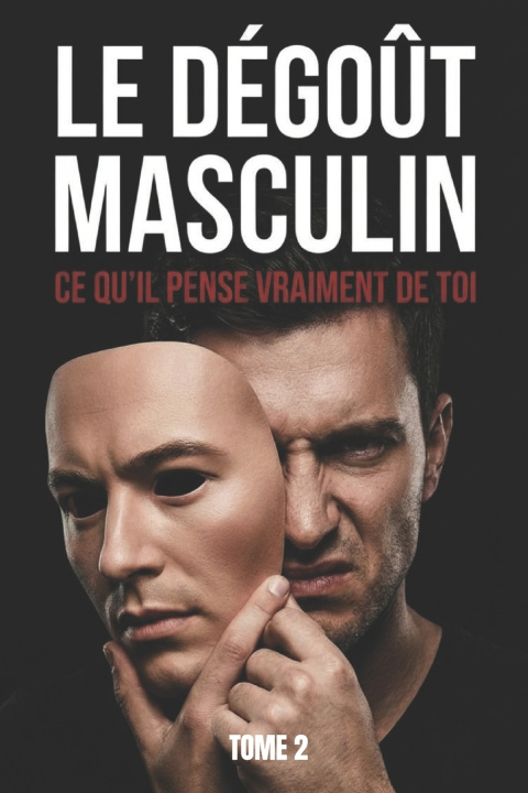 Book LE DÉGOÛT MASCULIN Stratégie Liberté