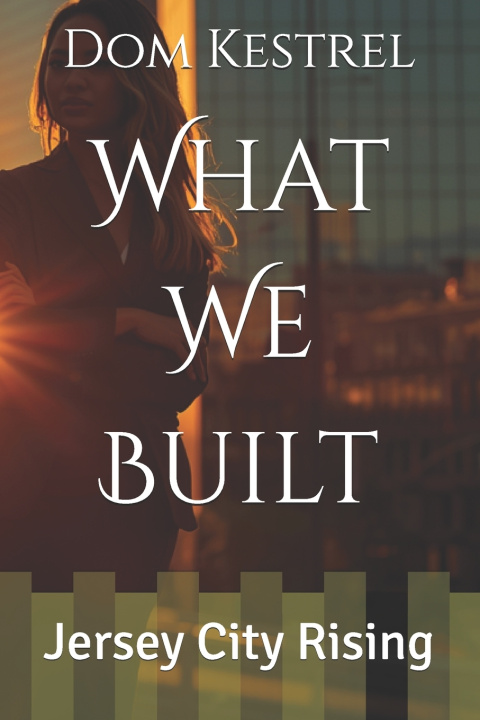 Kniha What We Built Dom Kestrel