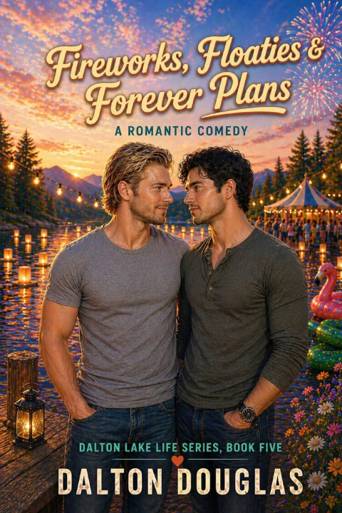 Knjiga Fireworks, Floaties & Forever Plans Dalton Douglas
