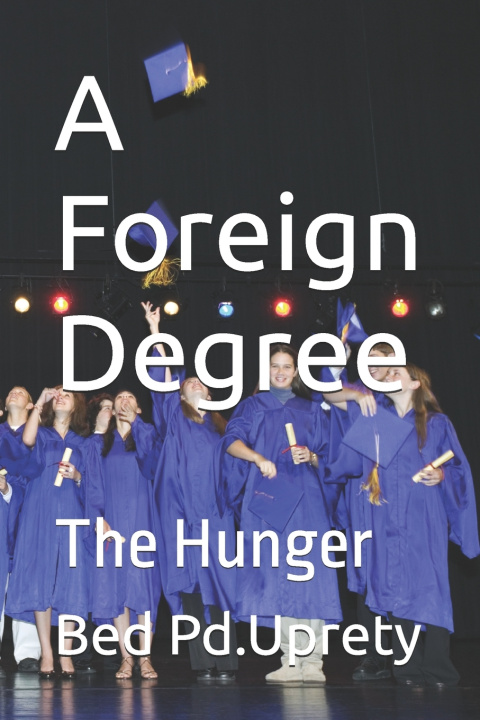 Kniha A Foreign Degree Bed Prasad Uprety
