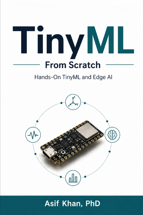 Knjiga TinyML From Scratch Asif Khan