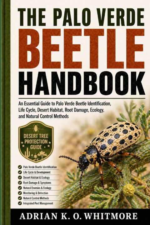 Knjiga THE PALO VERDE BEETLE HANDBOOK ADRIAN K. O. WHITMORE