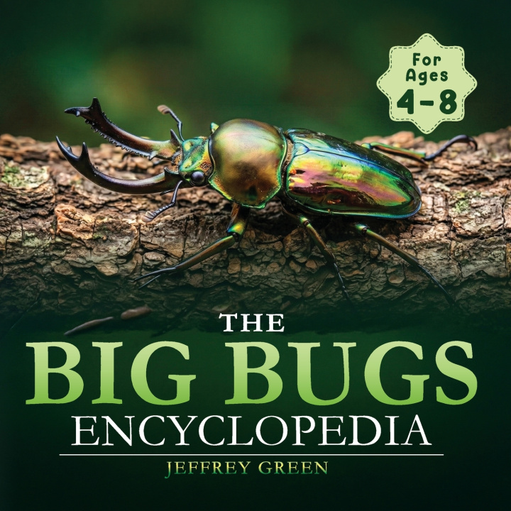 Kniha The Big Bugs Encyclopedia Jeffrey Green