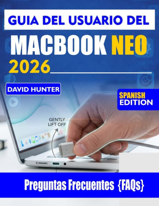 Kniha GUÍA DEL USUARIO DEL MACBOOK NEO 2026 David Hunter